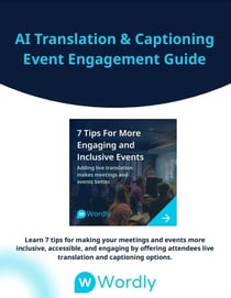 Wordly - AI Translation and Captioning Event Engagement Guide