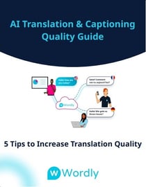 Wordly - AI Translation and Captioning Quality Guide