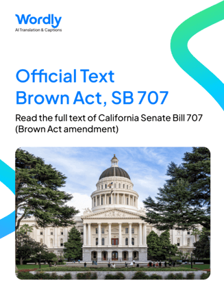 Wordly California Brown Act SB707 Full Text